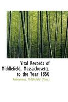 Vital records of Middlefield, Massachusetts to the year 1850
