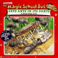 The magic school bus gets ants in its pants : a book about ants.