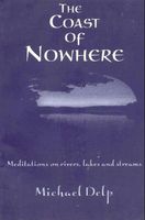 Coast of nowhere : meditations on rivers, lakes and streams