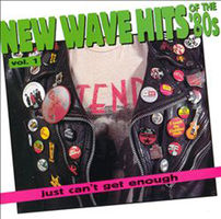 New wave hits of the '80s, vol. 01 : just can't get enough.