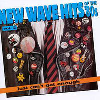 New wave hits of the '80s, vol. 02 : just can't get enough.