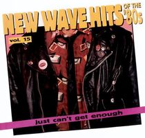 New wave hits of the '80s, vol. 15 : just can't get enough.