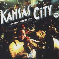 KANSAS CITY: ORIGINAL MOTION PICTURE SOUNDTRACK (COMPACT DISC)
