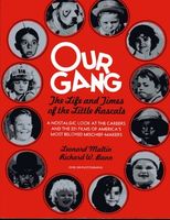 Our gang : the life and times of the Little rascals