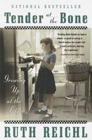 Tender at the bone : growing up at the table (LARGE PRINT)