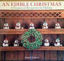 Edible Christmas : a treasury of recipes for the holiday season