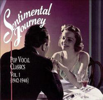 Sentimental journey ; Vol. 1 (1942-1946) (Compact Disc) : pop vocal classics.