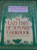 The lazy days of summer cookbook : a celebration of summer's bounty