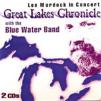 Lee Murdock in concert : solo, and with the Blue Water Band.
