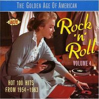 Golden age of American rock 'n' roll, vol. 4: hot 100 hits from 1954-1963.