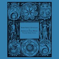 Anthology of American folk music, vol. 3: songs
