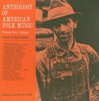 Anthology of American folk music, vol. 1: ballads