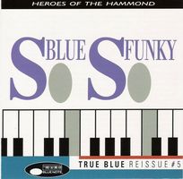 So blue, so funky. Vol. 2 : heroes of the Hammond.