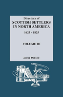 Directory of Scottish settlers in North America, 1625-1825