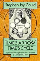 Time's arrow, time's cycle : myth and metaphor in the discovery of geological time