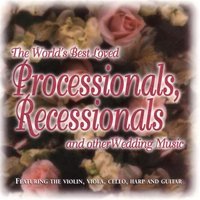 World's best loved processionals, recessionals and other wedding music