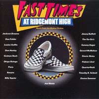 Fast times at Ridgemont High : music from the motion picture.