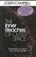 The inner reaches of outer space : metaphor as myth and as religion