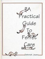 A practical guide to ferret care