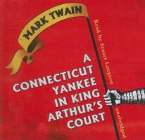 Connecticut Yankee in King Arthur's court (AUDIOBOOK)