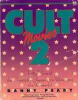 Cult movies 2 : 50 more of the classics, the sleepers, the weird, and the wonderful