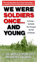 We were soldiers once -and young : Ia Drang, the battle that changed the war in Vietnam (LARGE PRINT)