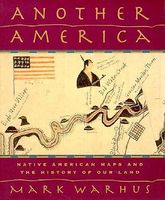 Another America : Native American maps and the history of our land