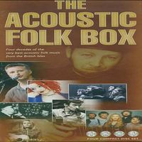 Acoustic folk box Vol. 1 : [four decades of the very best acoustic folk music from the British Isles]