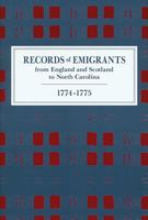 Records of emigrants from England and Scotland to North Carolina, 1774-1775