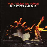 Word sound 'ave power : dub poets and dub.