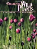 Discovering wild plants : Alaska, western Canada, the Northwest