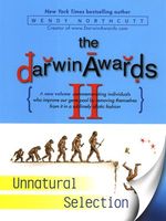 Darwin awards II : unnatural selection (AUDIOBOOK)