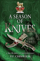 A season of knives : a Sir Robert Carey mystery