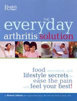 The everyday arthritis solution : food, movement, and lifestyle secrets to ease the pain and feel your best