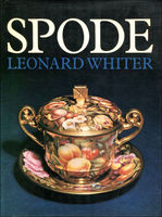 Spode : a history of the family, factory and wares from 1733 to 1833