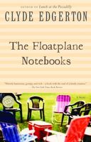 Floatplane notebooks : a novel