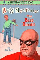 Bald bandit: A to Z mysteries / by Ron Roy
