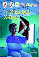 X'ed-out x-ray: A to Z mysteries / by Ron Roy