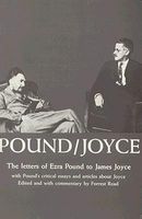 Pound/Joyce; the letters of Ezra Pound to James Joyce, with Pound's essays on Joyce.