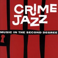Crime jazz. music in the second degree
