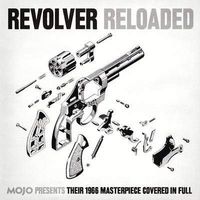 Mojo presents Revolver reloaded