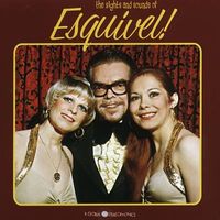 Sights and sounds of Esquivel! (compact disc)
