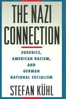 The Nazi connection : eugenics, American racism, and German national socialism