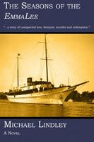 Seasons of the EmmaLee ; on the waters of Northern Michigan, a great ship changes the course of lives through the generations