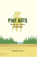 Pine nuts : recollections of summers at Interlochen