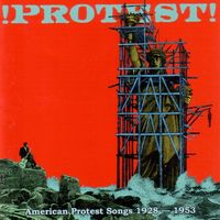 Protest! American protest songs 1928-1953