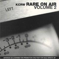 Rare on air. Vol. 2 : still more selections from KCRW-FM on-air performance.