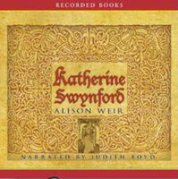 Katherine Swynford : the story of John of Gaunt and his scandalous duchess (AUDIOBOOK)