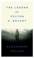 Legend of Colton H. Bryant (AUDIOBOOK)