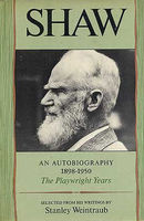 Shaw; an autobiography, 1898-1950; the playwright years.